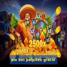 pix bet palpites gratis